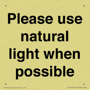 Please use natural light when possible